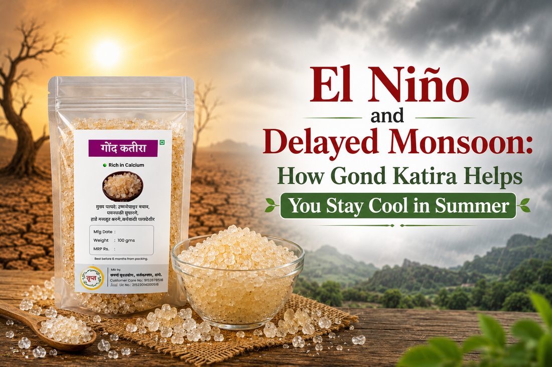 El Niño and Delayed Monsoon: How Gond Katira Helps You Stay Cool in Summer