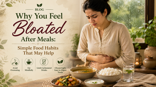 Why You Feel Bloated After Meals: Simple Food Habits That May Help