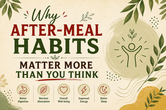 Why After-Meal Habits Matter More Than You Think | Trupta Foods