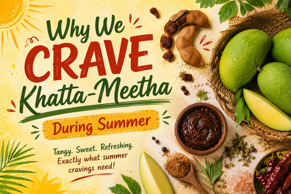 Why We Crave Khatta-Meetha During Summer ?